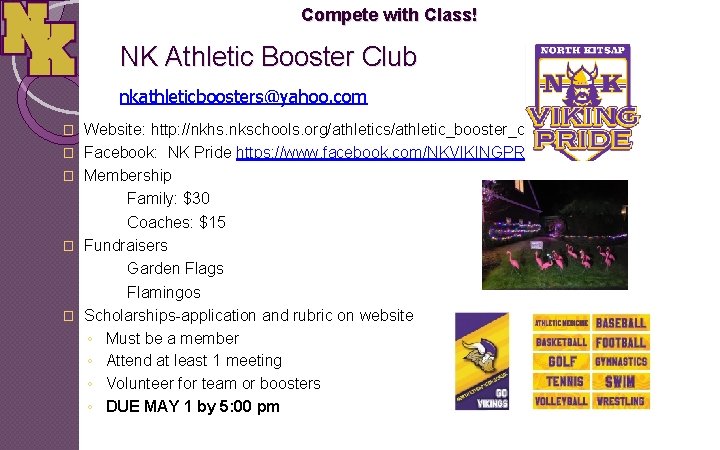 Compete with Class! NK Athletic Booster Club nkathleticboosters@yahoo. com � � � Website: http: