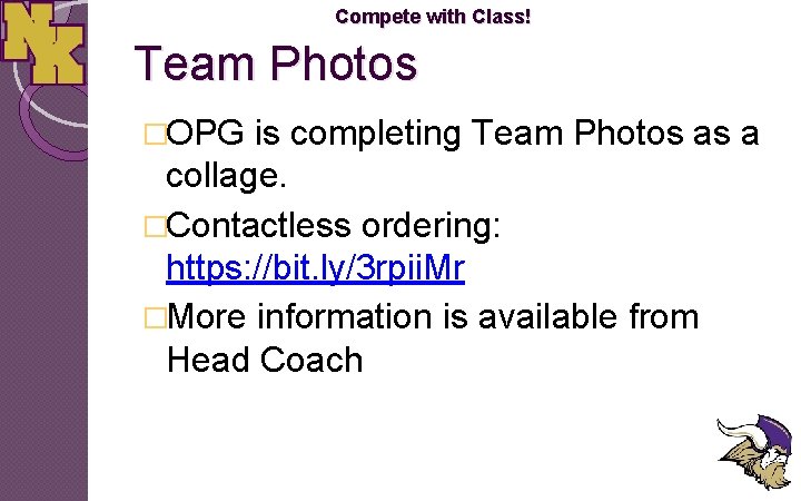 Compete with Class! Team Photos �OPG is completing Team Photos as a collage. �Contactless