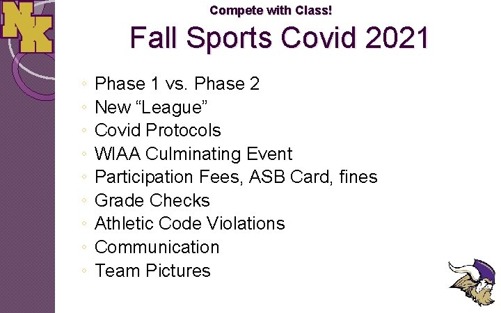 Compete with Class! Fall Sports Covid 2021 ◦ ◦ ◦ ◦ ◦ Phase 1