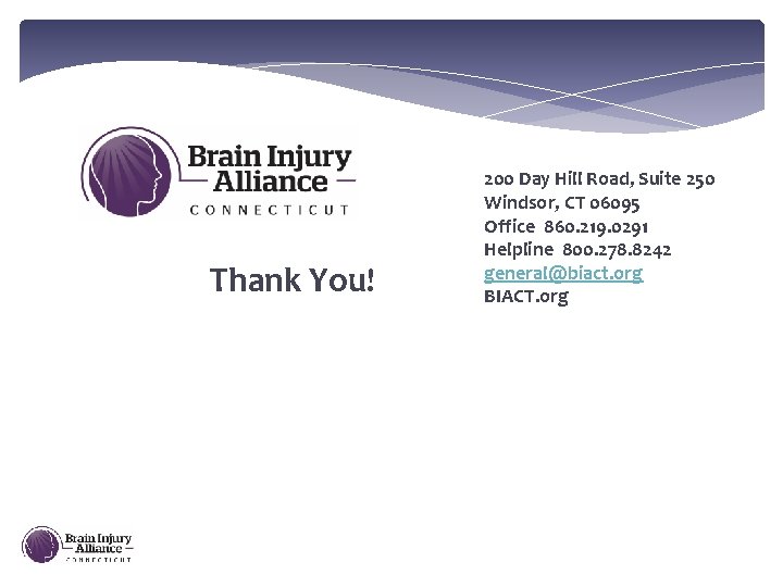 Thank You! 200 Day Hill Road, Suite 250 Windsor, CT 06095 Office 860. 219.