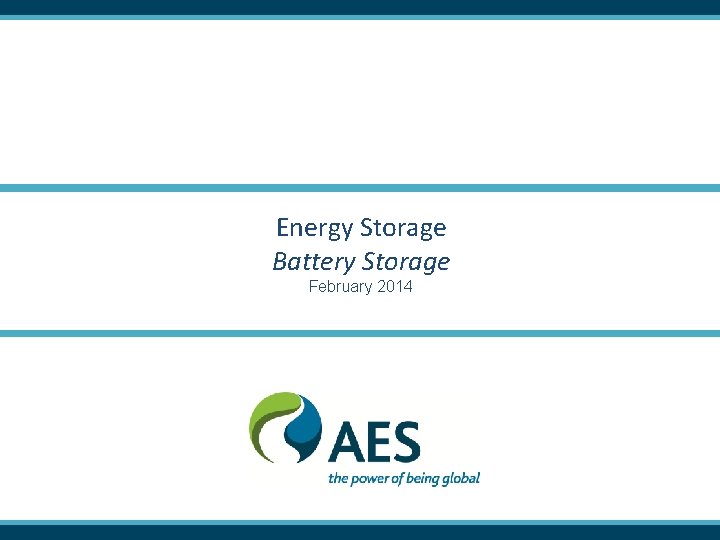 Energy Storage Battery Storage February 2014 