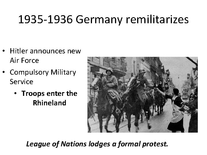 1935 -1936 Germany remilitarizes • Hitler announces new Air Force • Compulsory Military Service