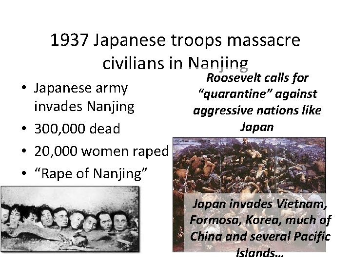 1937 Japanese troops massacre civilians in Nanjing • Japanese army invades Nanjing • 300,