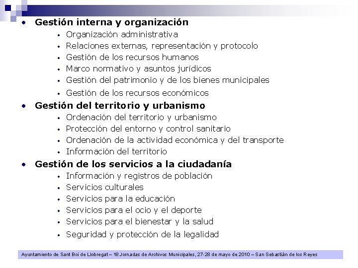  • Gestión interna y organización • Organización administrativa Relaciones externas, representación y protocolo