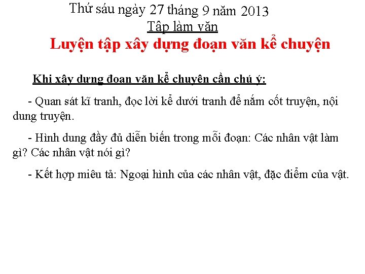 Thứ sáu ngày 27 tháng 9 năm 2013 Tập làm văn Luyện tập xây