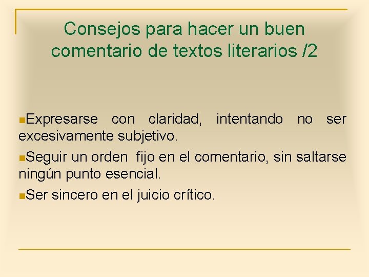 Consejos para hacer un buen comentario de textos literarios /2 Expresarse con claridad, intentando