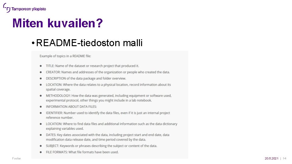 Miten kuvailen? • README-tiedoston malli Footer 20. 5. 2021 | 14 