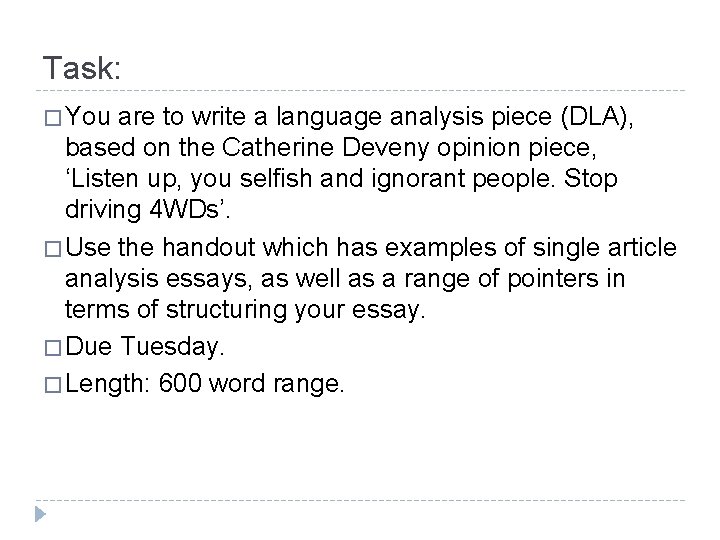 Task: � You are to write a language analysis piece (DLA), based on the