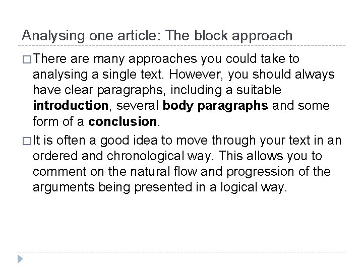 Analysing one article: The block approach � There are many approaches you could take