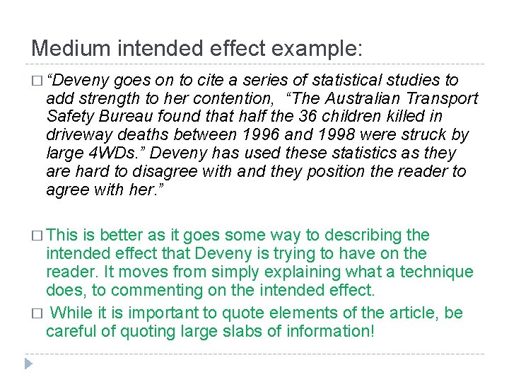 Medium intended effect example: � “Deveny goes on to cite a series of statistical