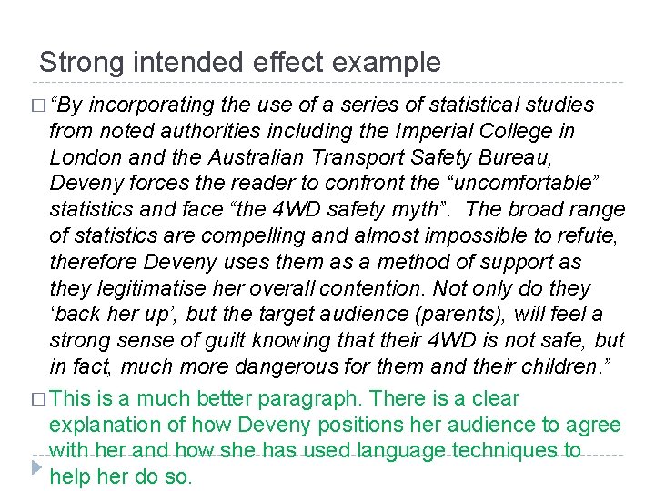 Strong intended effect example � “By incorporating the use of a series of statistical
