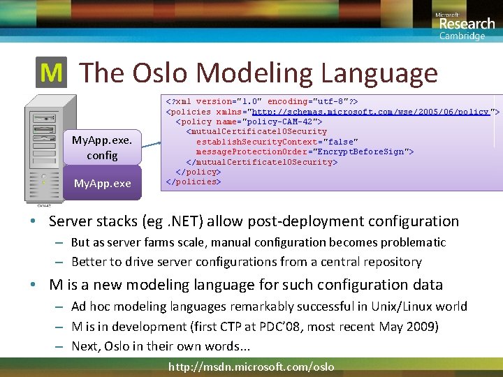 The Oslo Modeling Language My. App. exe. config My. App. exe <? xml version="1.