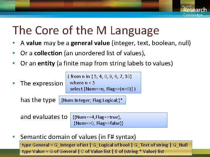 The Core of the M Language • A value may be a general value