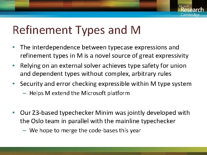 Refinement Types and M • The interdependence between typecase expressions and refinement types in
