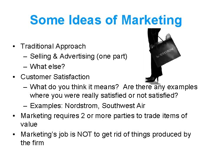 Some Ideas of Marketing • Traditional Approach – Selling & Advertising (one part) – Some Ideas of Marketing • Traditional Approach – Selling & Advertising (one part) –
