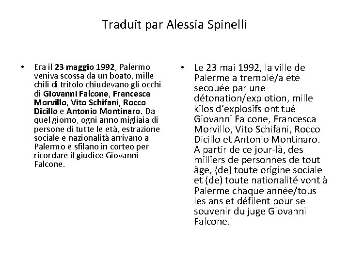 Traduit par Alessia Spinelli • Era il 23 maggio 1992, Palermo veniva scossa da