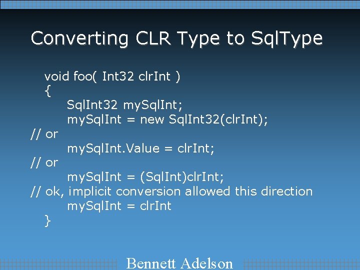 Converting CLR Type to Sql. Type void foo( Int 32 clr. Int ) {