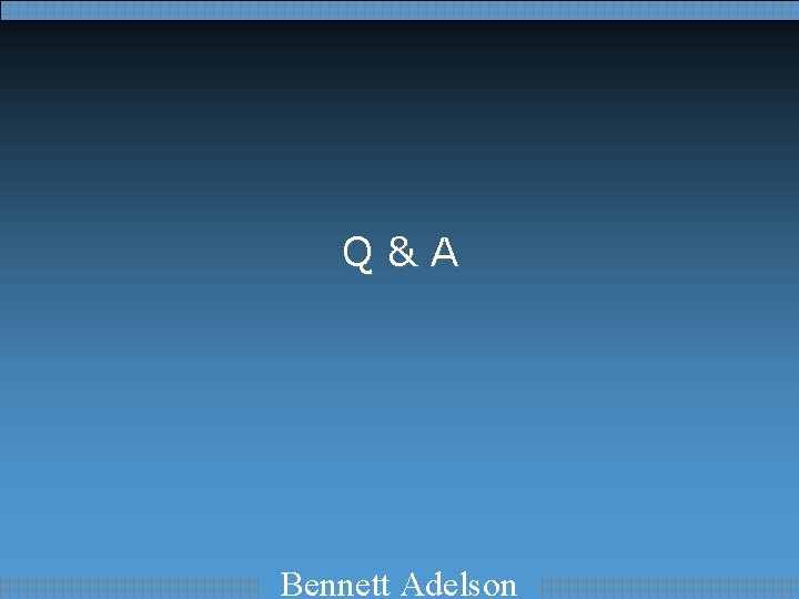 Q&A Bennett Adelson 