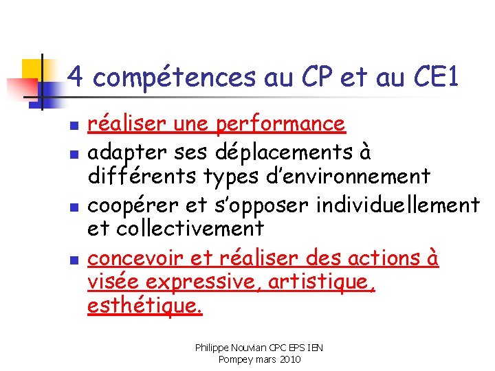 4 compétences au CP et au CE 1 n n réaliser une performance adapter