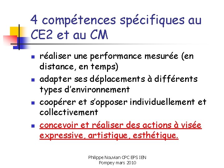 4 compétences spécifiques au CE 2 et au CM n n réaliser une performance