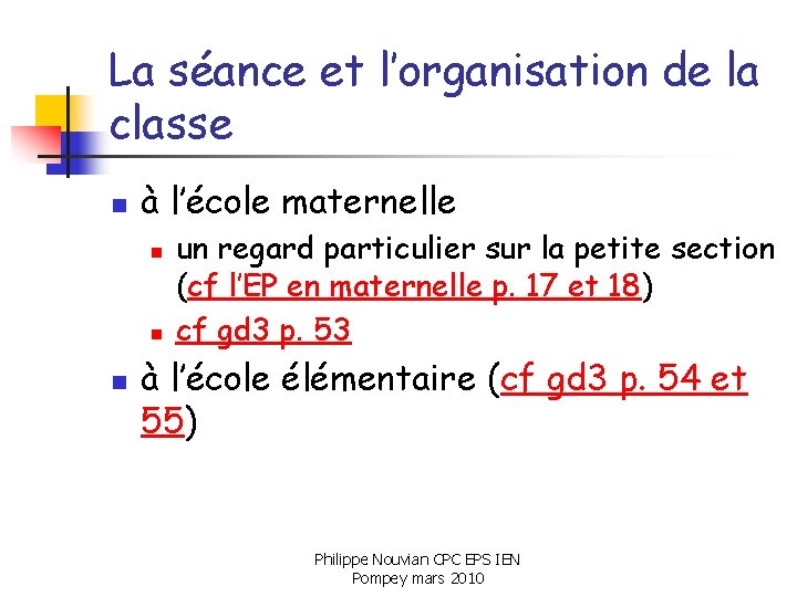 La séance et l’organisation de la classe n à l’école maternelle n n n