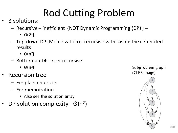  • 3 solutions: Rod Cutting Problem – Recursive – inefficient (NOT Dynamic Programming