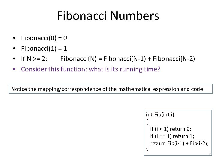 Fibonacci Numbers • • Fibonacci(0) = 0 Fibonacci(1) = 1 If N >= 2: