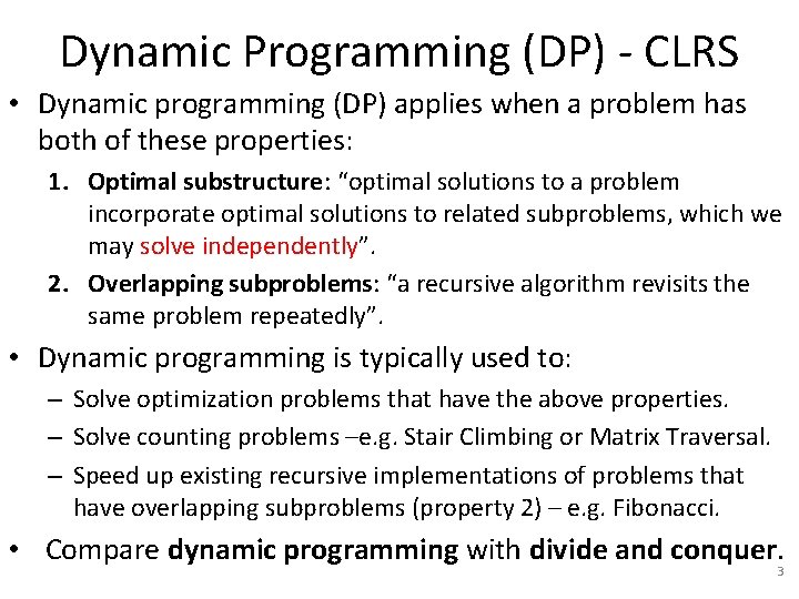 Dynamic Programming (DP) - CLRS • Dynamic programming (DP) applies when a problem has