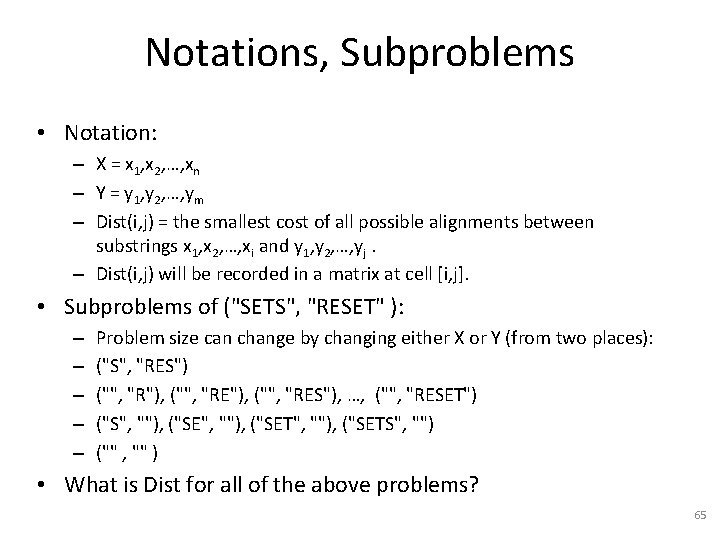 Notations, Subproblems • Notation: – X = x 1, x 2, …, xn –