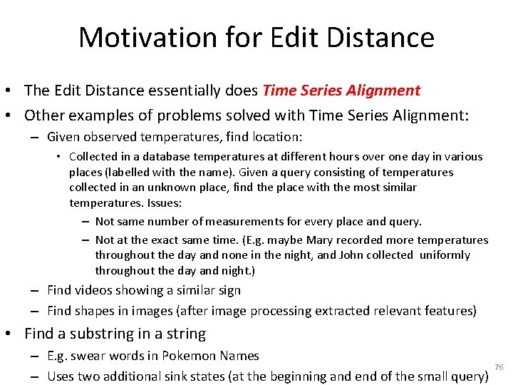 Motivation for Edit Distance • The Edit Distance essentially does Time Series Alignment •