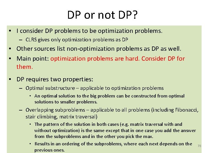 DP or not DP? • I consider DP problems to be optimization problems. –