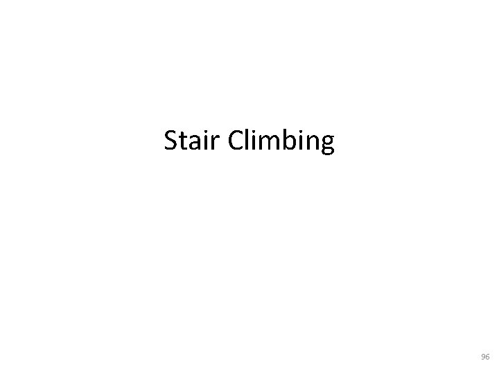 Stair Climbing 96 