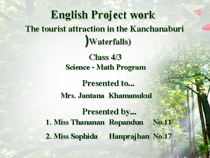 English Project work The tourist attraction in the Kanchanaburi )Waterfalls) Class 4/3 Science -