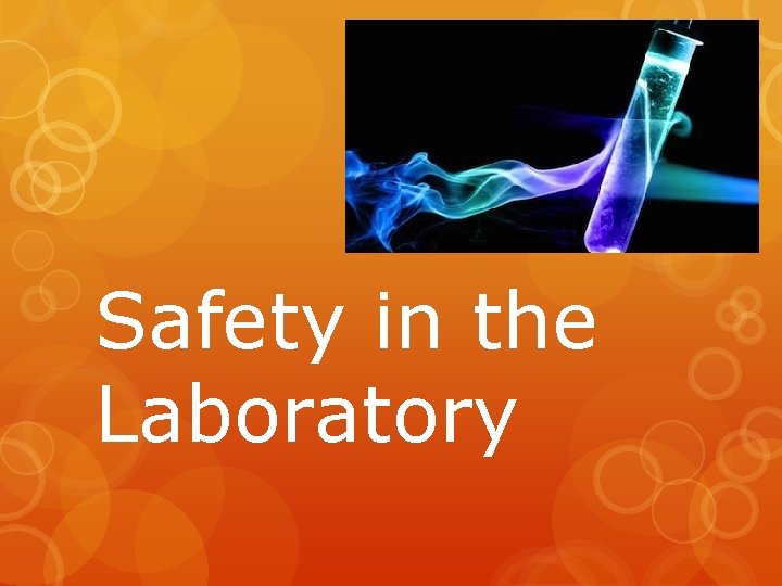 Safety in the Laboratory 