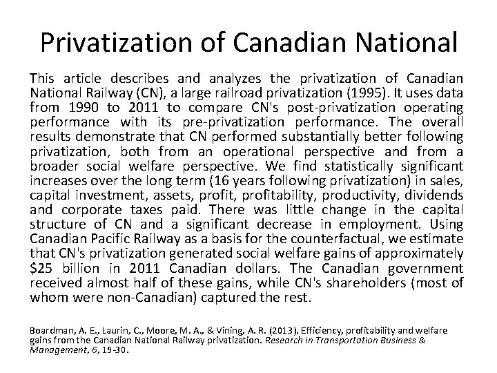 Privatization of Canadian National This article describes and analyzes the privatization of Canadian National