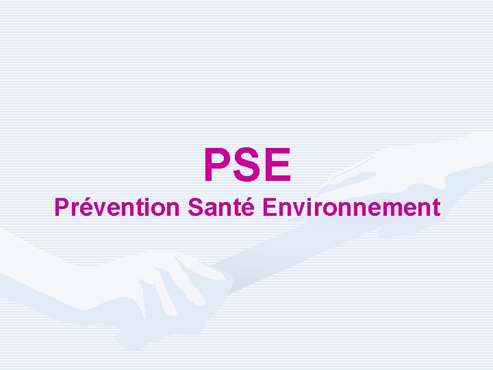 PSE Prévention Santé Environnement 
