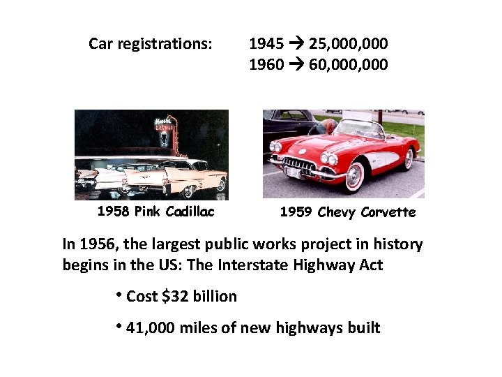 Car registrations: 1958 Pink Cadillac 1945 25, 000 1960 60, 000 1959 Chevy Corvette