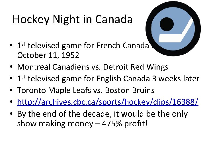 Hockey Night in Canada • 1 st televised game for French Canada was in
