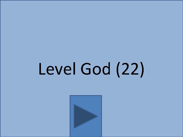 Level God (22) 