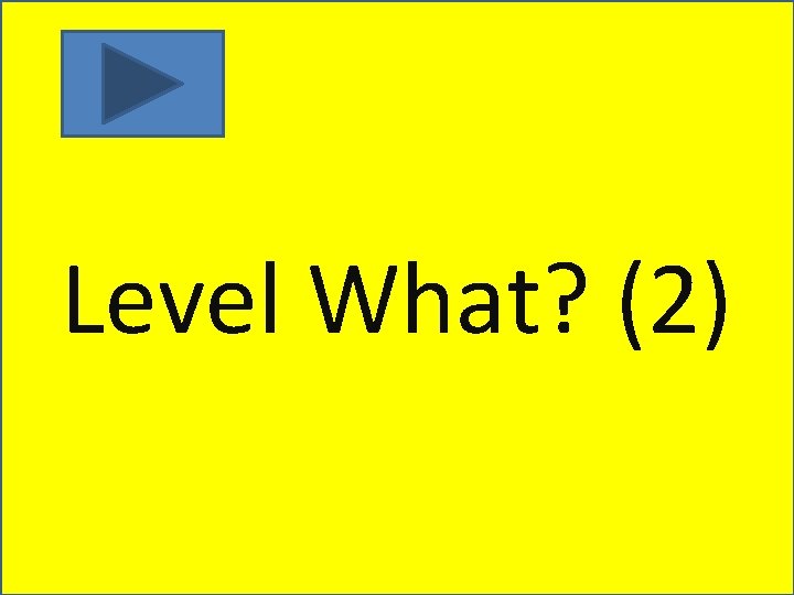 Level What? (2) 