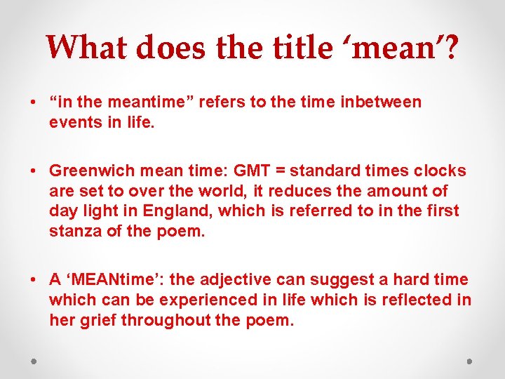 What does the title ‘mean’? • “in the meantime” refers to the time inbetween