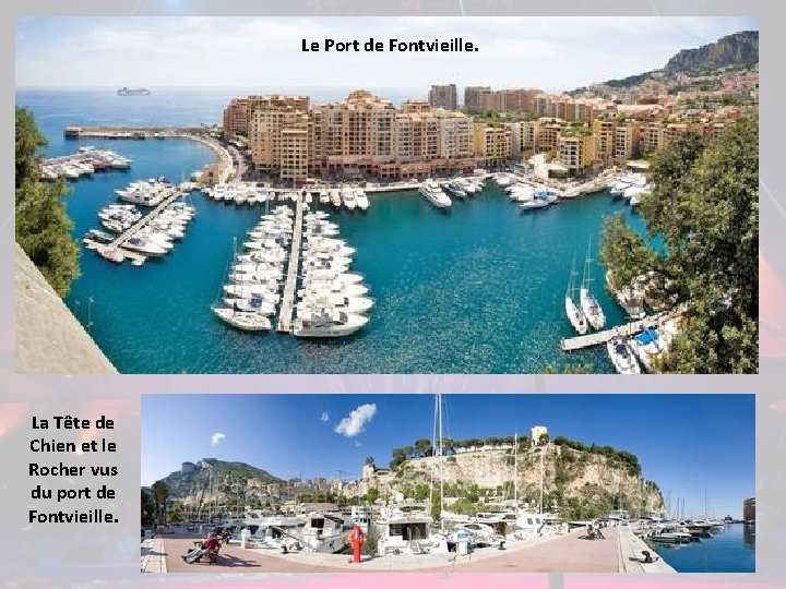 Le Port de Fontvieille. La Tête de Chien et le Rocher vus du port