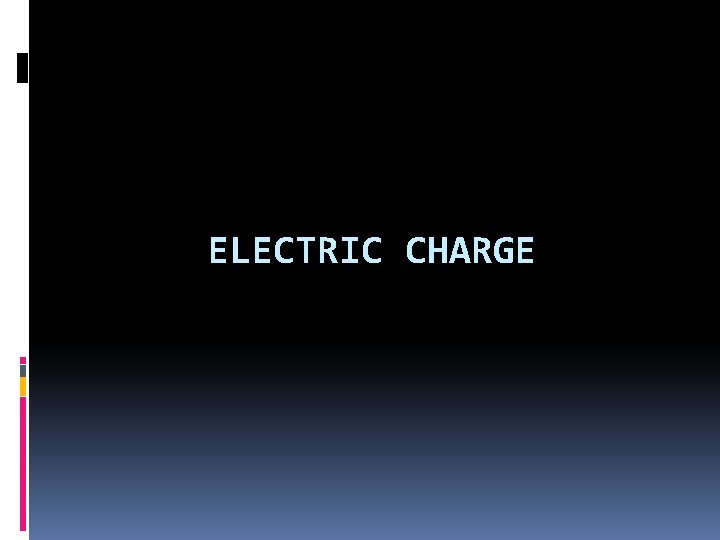 ELECTRIC CHARGE 