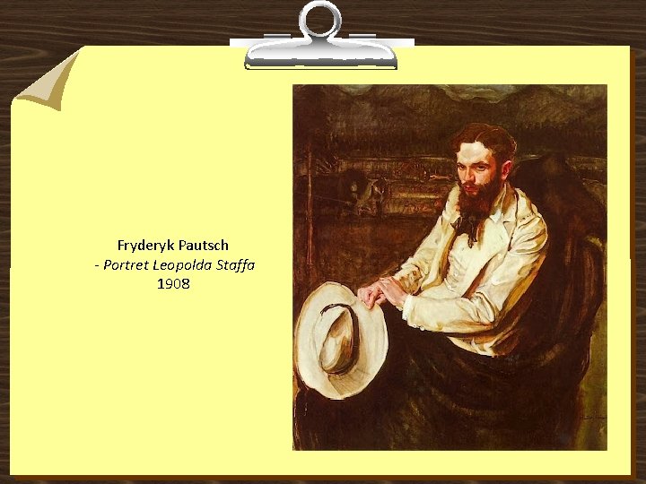 Fryderyk Pautsch - Portret Leopolda Staffa 1908 