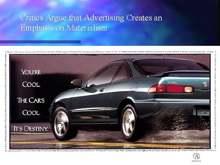 Critics Argue that Advertising Creates an Emphasis on Materialism 