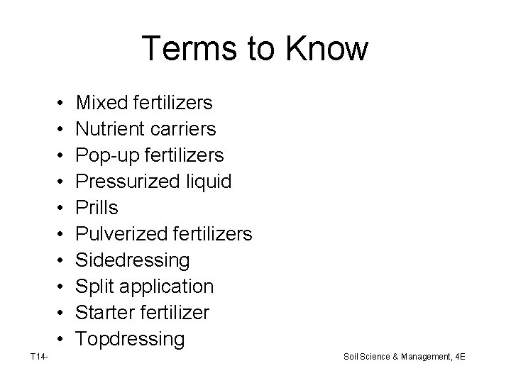 Terms to Know • • • T 14 - Mixed fertilizers Nutrient carriers Pop-up