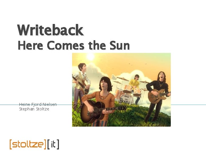 Writeback Here Comes the Sun Heine Fjord Nielsen Stephan Stoltze 