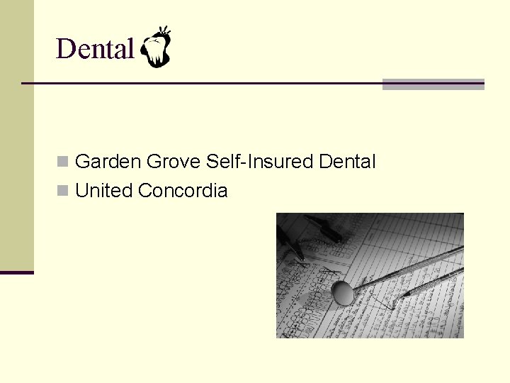 Dental n Garden Grove Self-Insured Dental n United Concordia 