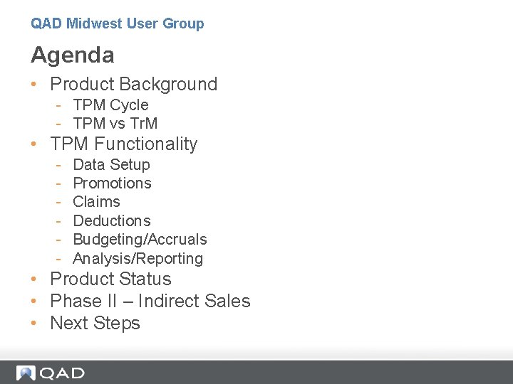 QAD Midwest User Group Agenda • Product Background - TPM Cycle - TPM vs QAD Midwest User Group Agenda • Product Background - TPM Cycle - TPM vs