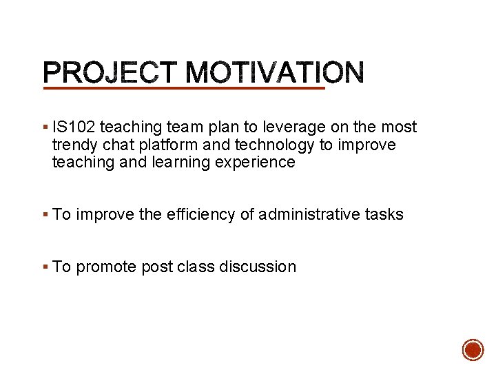 § IS 102 teaching team plan to leverage on the most trendy chat platform